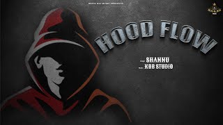 Hood Flow  Official Audio  SHANNU  KOB STUDIO  ROYAL RAJ RECORDS  SACHIN GOUR [upl. by Siraved]