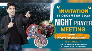 Invitation 31 December 2023 Night Prayer Meeting With Prophet Bajinder Singh All Are Invited [upl. by Enahpad]