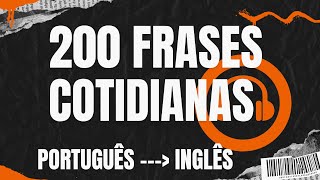 Aprenda inglês escutando e repetindo  200 Frases curtas e comuns  Quase 1 hora [upl. by Xonk]