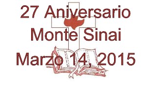 27 Aniversario Monte Sinai Marzo 14 2015 [upl. by Marnia]