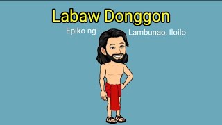 Labaw Donggon Epiko ng Lambunao Iloilo [upl. by Arrotal425]