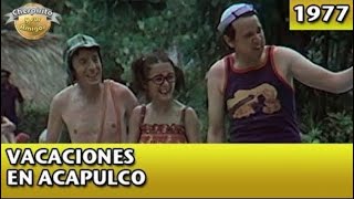 Vacaciones en Acapulco  1977  El Chavo Del 8 HD [upl. by Yemarej]