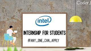 Intel  Student Internship  Anyone can apply  CoderJ [upl. by Mendelsohn644]