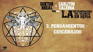 DOKTOR RHEAL amp CARLITOS CALEBRA  3 PENSAMIENTOS CERCENADOS [upl. by Ynaiffit]