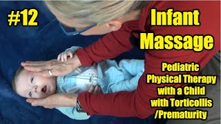 12 Infant Massage to the Rescue Pediatric PT with a Child with TorticollisPrematurity [upl. by Grati547]