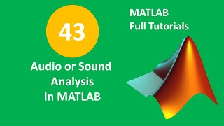 MATLAB Tutorial for Beginners 43  Audio Analysis Using MATLAB  Audio Analysis in MATLAB [upl. by Trofmoc]