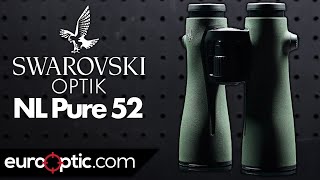 Swarovski NL Pure 52 Binoculars  EuroOptic First Look [upl. by Mar]