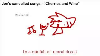 Jons cancelled songs quotCherries and Winequot [upl. by Neelie]