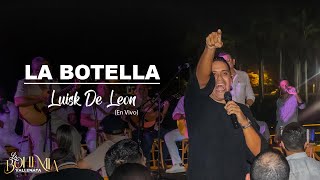 La Botella  Luisk de León FT Lucho Alonso bohemia vallenata live [upl. by Kali]