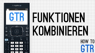 Graphen von Funktionen kombinieren mit dem GTR TInspire CX [upl. by Zetnwahs]