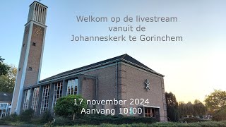 Livestream Johanneskerk  Gorinchem 17 november 2024 [upl. by Raybin]