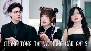 Chàng Tổng Tài Và Nàng Hầu Gái  Tổng Hợp Phần 5  Yến Dương [upl. by Yadrahs]