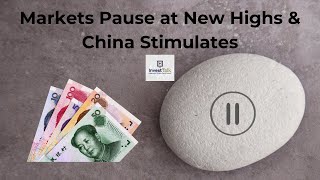 Markets Pause at New Highs amp China Stimulates [upl. by Giusto]