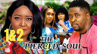 THE PIERCED SOUL 1amp2 NEW TRENDING MOVIE  ONNY MICHEALEBERE OKARO LATEST NOLLYWOOD MOVIE [upl. by Ekim]