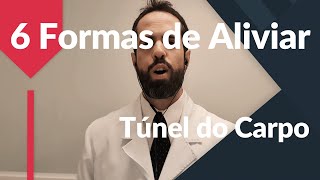 6 formas de aliviar  SÍNDROME DO TÚNEL DO CARPO [upl. by Noreg970]