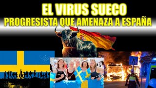 El VIRUS PROGRESISTA SUECO que AMENAZA a ESPAÑA [upl. by Asena]