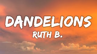 Ruth B  Dandelions Lyrics  1 Hour [upl. by Nimrak]