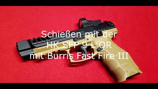 Schießen mit einer HK SFP 9L OR im Kaliber 9mm x 19 mit Burris Fast Fire II [upl. by Oibaf]