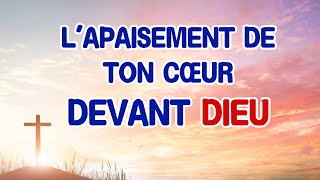 L’apaisement de ton cœur devant Dieu catholique France prière jésus foi [upl. by Assirral]