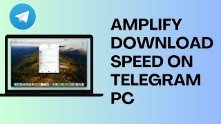 How to Amplify Download Speed on Telegram PC [upl. by Chara]