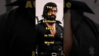 Top 10 Attitude song in the world 🌎 [upl. by Weiman]