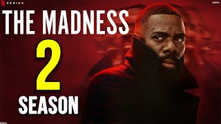 THE MADNESS Season 2 Release Date amp Everything We Know [upl. by Amary]