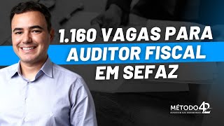 1160 vagas para Auditor Fiscal em SEFAZ fiscos estaduais [upl. by Schreiber]