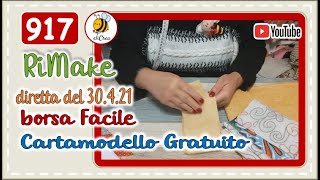 917🔴 Borsa Facile riMake della DIRETTA del 30042021  cartamodello GRATUITO elicreaCUCITO [upl. by Knah]