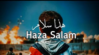 Haza Salam  ھذا سلام  lyrics with English translation  Mahim ahmed  Slowed amp Reverb palestine [upl. by Ecnaret182]