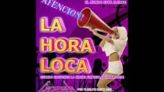 LA HORA LOCA PARTE 1 [upl. by Lorrayne]