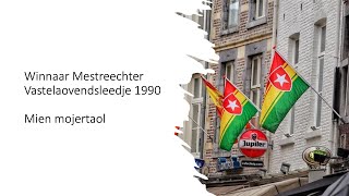 Mestreechs vastelaovendsleedje 1990  Mien mojertaol [upl. by Ayikin]