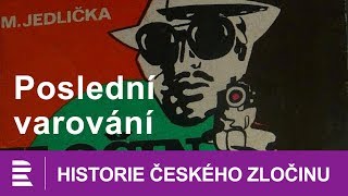 Historie českého zločinu Poslední varování [upl. by Hillery600]