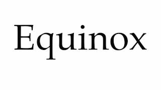 How to Pronounce Equinox [upl. by Yelkreb391]