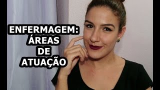 ÁREAS DE ATUAÇÃO DA ENFERMAGEM [upl. by Maggi861]