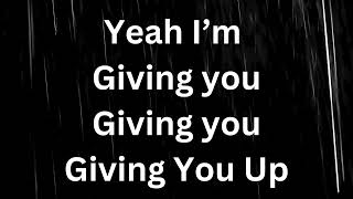 Giving You Up Lyric Cover [upl. by Wilone]