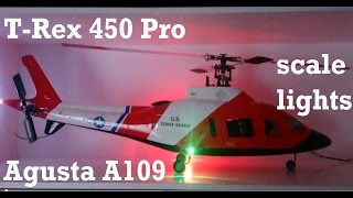 TRex 450 Pro Agusta A 109 Coastguard scale position lights [upl. by Enovaj]