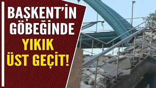 BAŞKENTİN GÖBEĞİNDE YIKIK ÜST GEÇİT [upl. by Halil]