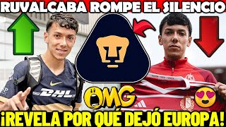 ✅🚨 INCREIBLE  ¡Jorge Ruvalcaba REVELA la RAZÓN Por La Que Dejó Europa Para REGRESAR Con pumas [upl. by Blair]