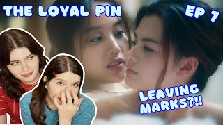 The Loyal Pin ปิ่นภักดิ์ EP7 Reaction  KISS MARKS FreenBecky [upl. by Igic]