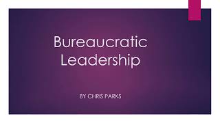 Bureaucratic Leadership [upl. by Kotick]