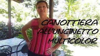 CANOTTIERA ALLUNCINETTO MULTICOLOR  CROCHET TOP FOR SUMMER [upl. by Nelli]