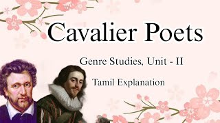 Cavalier Poets  Genre Studies  Unit  II  Tamil Explanation  BA English  MS University [upl. by Adda]