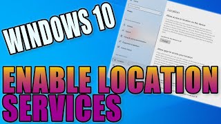 How To Enable Your Location Services On Your PC Or Laptop In Windows 10 Tutorial [upl. by Cuda]