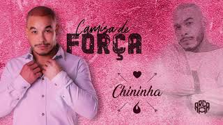 CHININHA  CAMISA DE FORÇA Áudio Oficial [upl. by Naot]