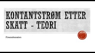 Kontantstrøm etter skatt teori [upl. by Amme]