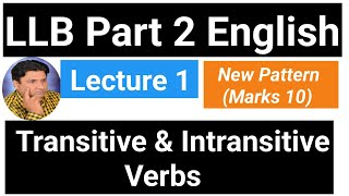 LLB Part 2 English  Transitive Verbs amp Intransitive Verbs Advanced level Grammar [upl. by Ellennahs]