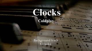 Coldplay  Clocks  Karaoke Version Background Track [upl. by Boiney]