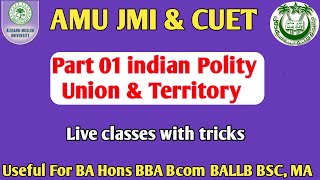 Union and its territory AMU JMI Entrance 2024 Complete video BA BBA Bcom BALLB [upl. by Beach]