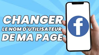 Comment Changer Le Nom D’Utilisateur de Ma Page Facebook [upl. by Alyk136]