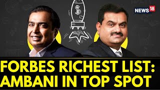 Forbes India Richest List 2023 Mukesh Ambani Reclaims Top Spot With 92 Billion Net Worth  News18 [upl. by Dahsra]